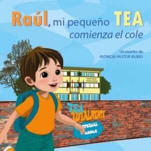 Raúl, mi pequeño TEA, comienza el cole