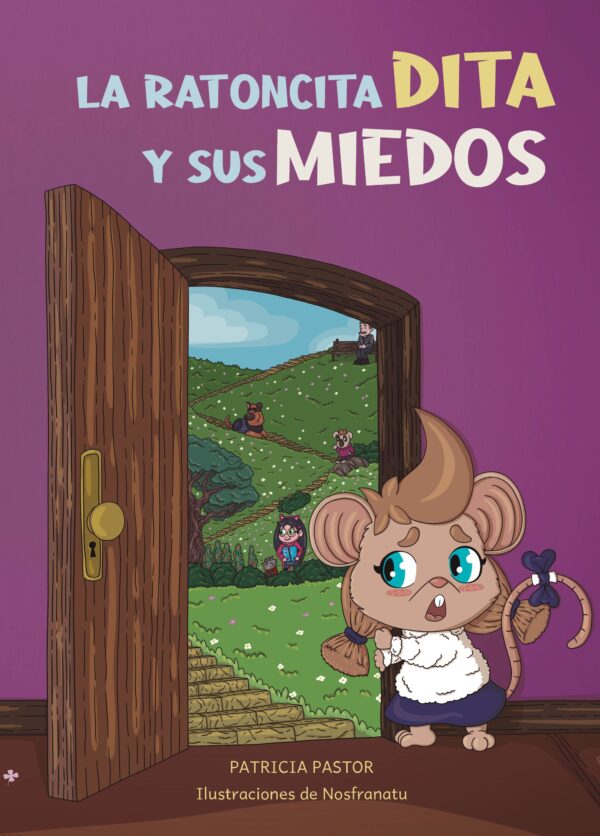 La Ratoncita Dita y Sus Miedos